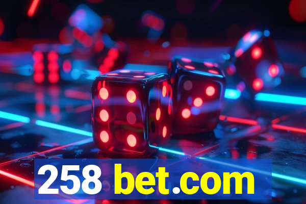 258 bet.com